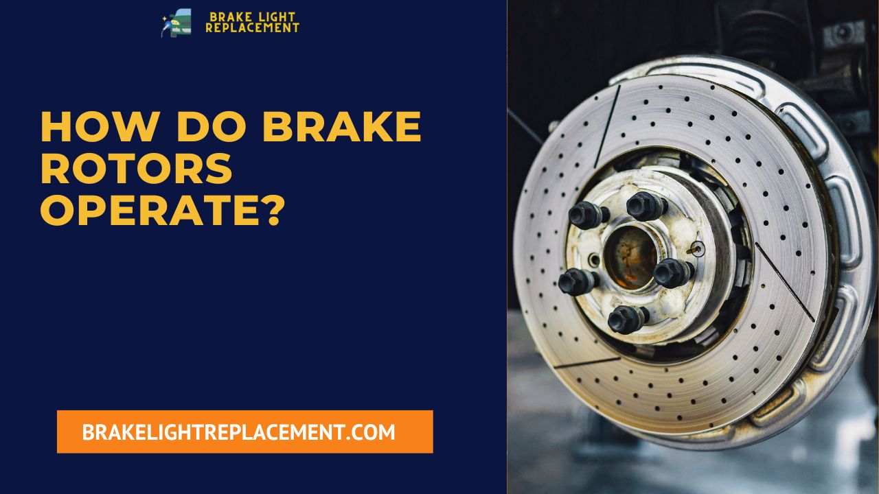 How Do Brake Rotors Operate