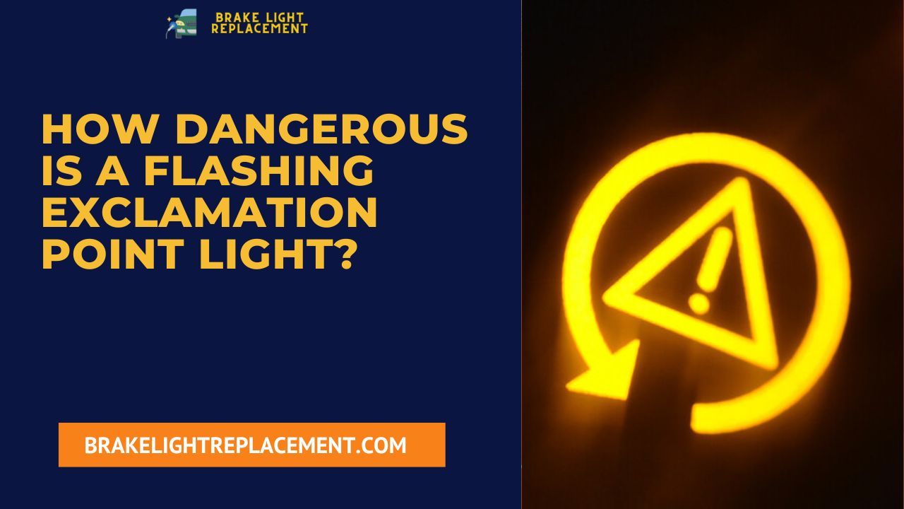 How dangerous is a flashing exclamation point light