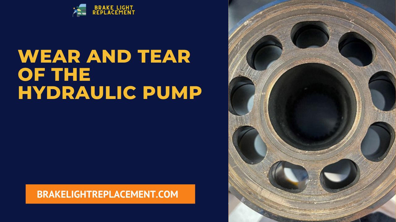 Wear and Tear of the Hydraulic Pump