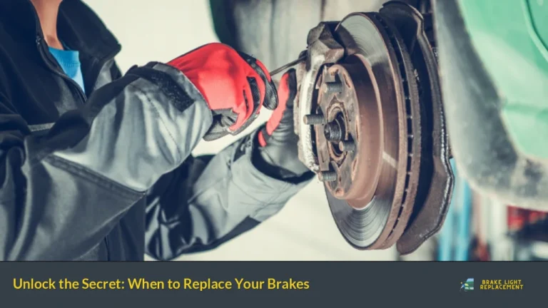 Unlock the Secret: When to Replace Your Brakes