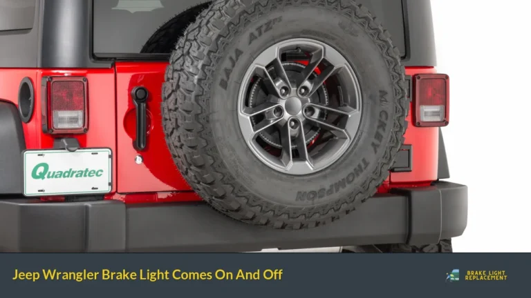 Jeep Wrangler Brake Light Comes On And Off