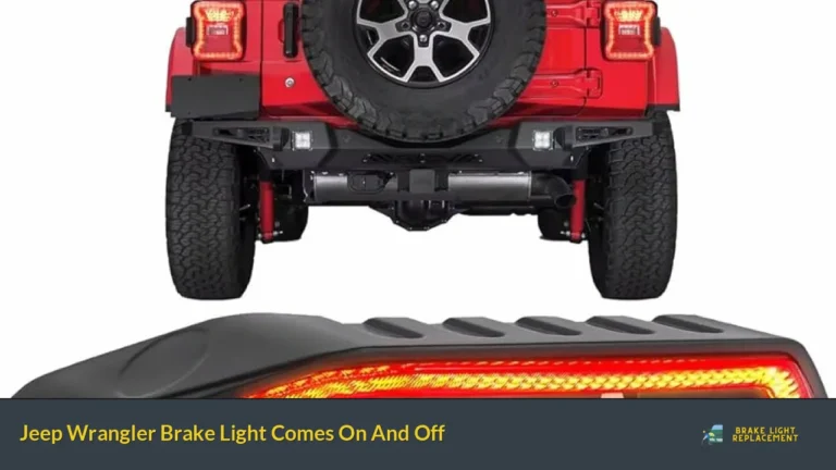 Jeep Wrangler Brake Light Comes On And Off