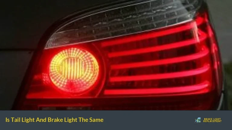 Is Tail Light And Brake Light The Same