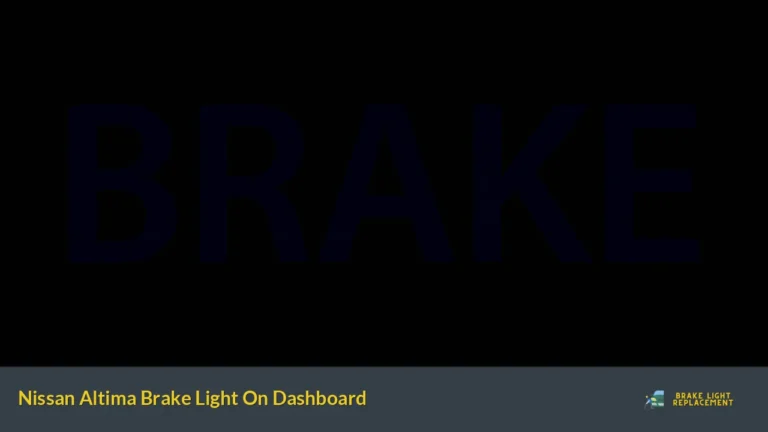 Nissan Altima Brake Light On Dashboard