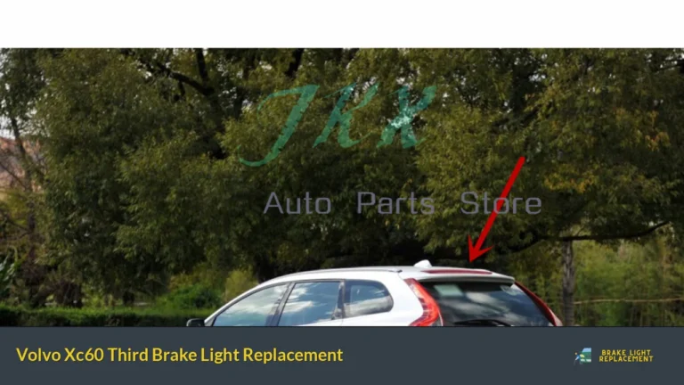 Volvo Xc60 Third Brake Light Replacement