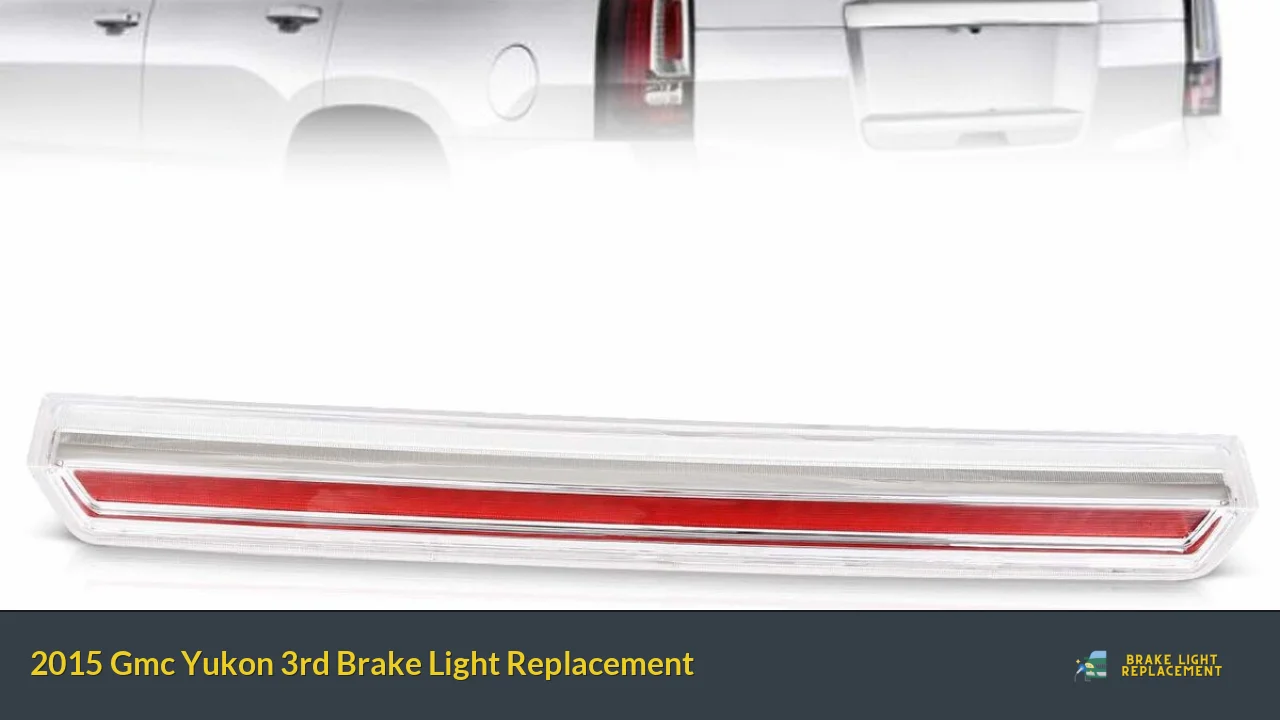 2015 Gmc Yukon 3rd Brake Light Replacement